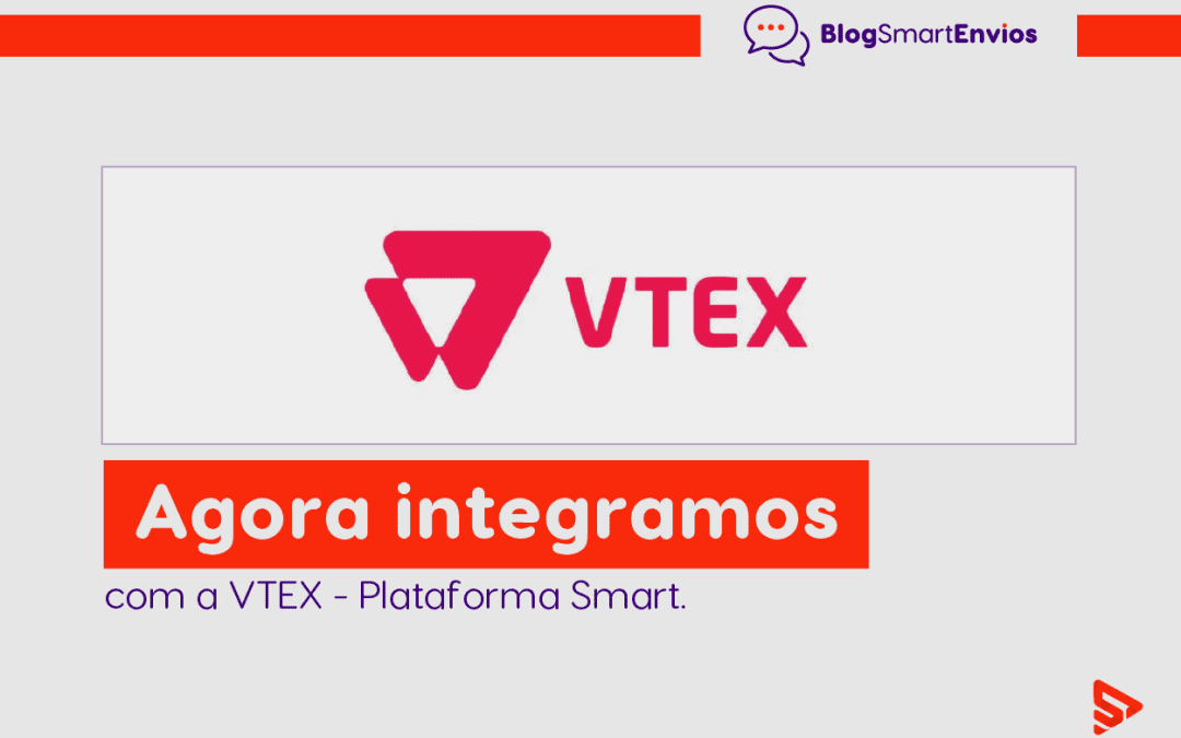 Agora integramos com a VTEX – Plataforma Smart