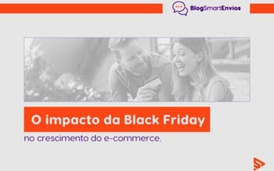 A Black Friday e o Impacto no      E-commerce