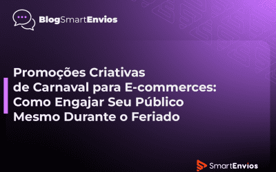 Promoções Criativas de Carnaval para E-commerces: Como Engajar Seu Público Mesmo Durante o Feriado