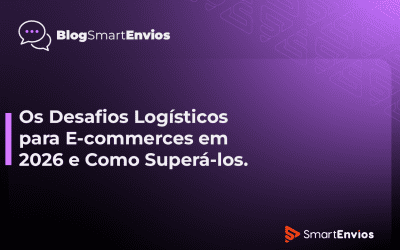 Os Desafios Logísticos para E-commerces em 2026 e Como Superá-los