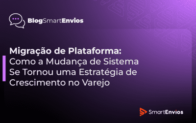 Migração de Plataforma: Como a Mudança de Sistema Se Tornou uma Estratégia de Crescimento no Varejo
