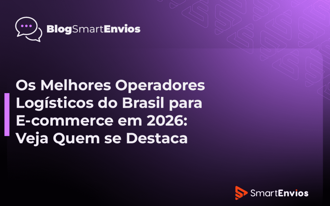 Os Melhores Operadores Logísticos do Brasil para E-commerce em 2026: Veja Quem se Destaca