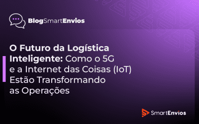 O Futuro da Logística Inteligente: Como o 5G e a Internet das Coisas (IoT) Estão Transformando as Operações