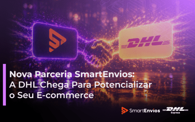 Nova Parceria SmartEnvios: A DHL Chega Para Potencializar os Seus Envios