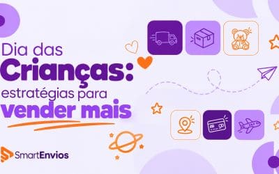 Dia das Crianças: estratégias para vender mais e aproveitar as oportunidades do e-commerce